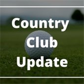 Country Club Update