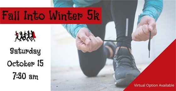 Fall into Winter 5 k - Saturday, October 15, 2023 @ 7:30 am