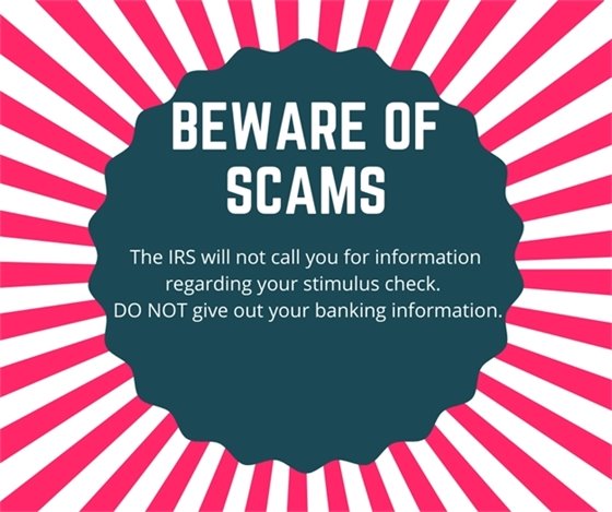 Do not give our banking information-the IRS will not call you.