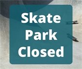 Skate Park Closed