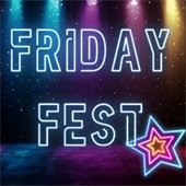 Friday Fest