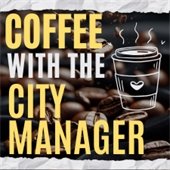 Coffee with the City Manager