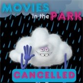 MOvies in the Park cancelled by Cloud Guy