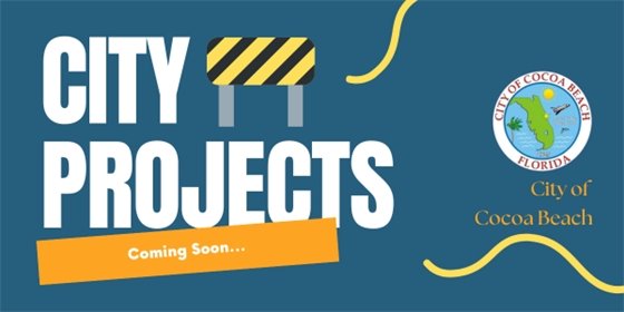 City Projects Coming Soon - Information in post