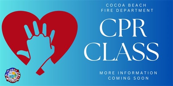 Cocoa Beach Fire Department CPR Class More Information Coming Soon