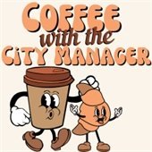 Coffee with the City Manager