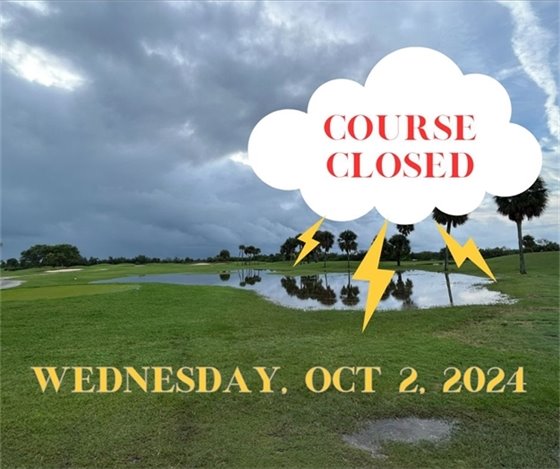 COURSE CLOSED WEDNESDAY OCT 2, 2024