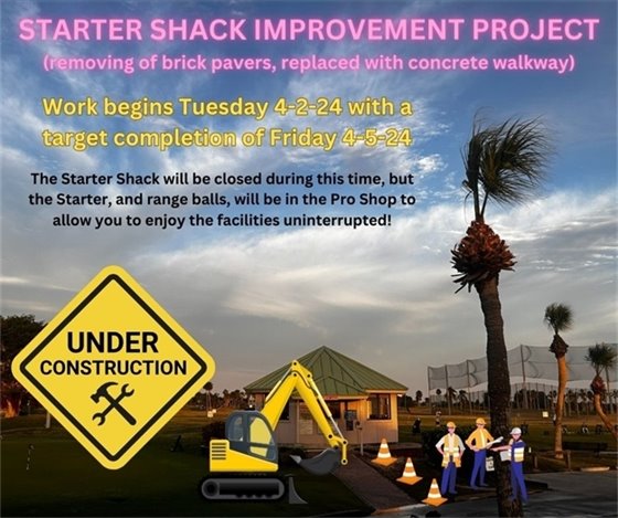 CONTINUING IMPROVEMENTS AT COCOA BEACH COUNTRY CLUB  Our Starter Shack will be closed off beginning Tuesday 4-2-24 through Friday 4-5-24 due to the removal of the paver bricks and replaced with concrete.  The Starter and range balls will be in the Pro Shop for the week to make sure all of your golf needs are met.  Thank you for your patience and understanding as we continue to make improvements around the Country Club.