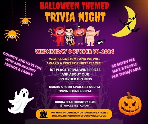 Halloween themed Trivia night Oct 30th 6pm, Wear a costume and we will award a prize for 1st place. Are you ready? $0 entry fee, maximum of 8 people per table reserve table by 10/29/24. Win CBCC prizes. Preorder food platters, open to all ages, for more information or to reserve a table contact edward.thinger@cityofcocoabeach.com