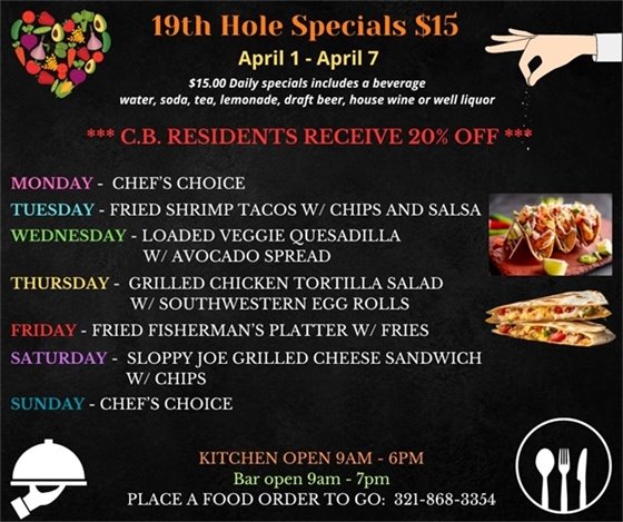 Monday- chefs choice  Tuesday- fried shrimp tacos w/ chips and salsa  Wednesday- Loaded Veggie Quesedilla w/ avacado spread  Thursday- Grilled Chicken tortilla salad w/ southwestern egg rolls  Friday- Fried Fisherman’s Platter w/ fries  Saturday- Sloppy Joe Grilled Cheese Sandwich w/ chips  Sunday- Chefs Choice