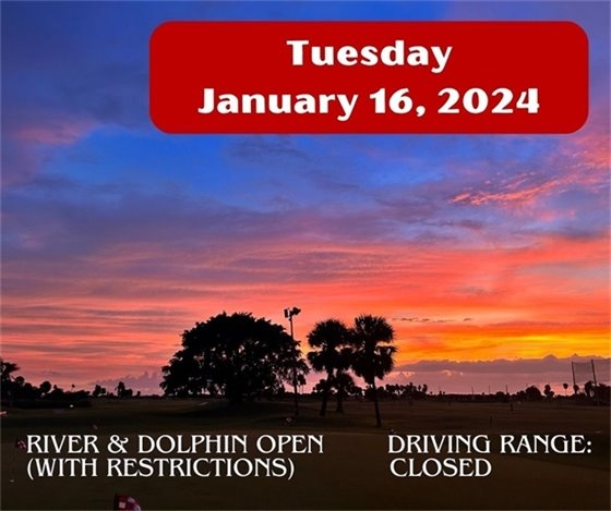 the course will be continuing with River and Dolphin open with cart path only restrictions and the driving range remaining closed.