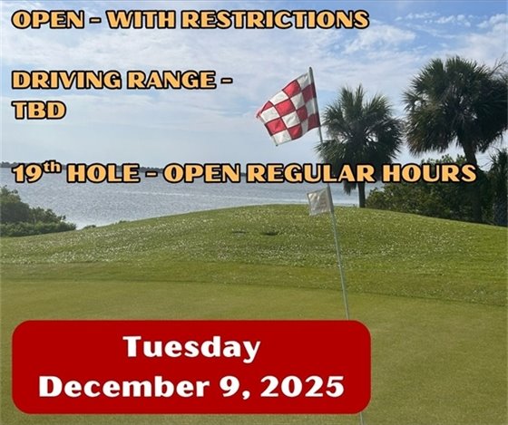 open with restrictions, driving range - tbd, 19th hole open regular hours, Tuesday December 9, 2025
