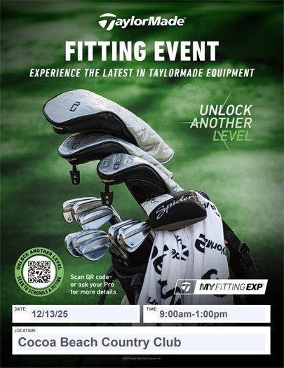 TaylorMade fitting event. Experience the latest in TaylorMade equipment.  Unlock another level.  Scannable QR code.  My Fitting Exp. Date: 12/13/25, time: 9am-1pm, location: Cocoa Beach Country Club