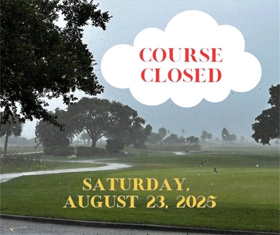 course closed saturday August 23, 2025
