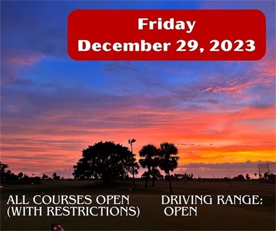 COURSE CONDITION UPDATE:  All 3 courses are open with cart path only rules in effect.  The driving range is open also. ??  