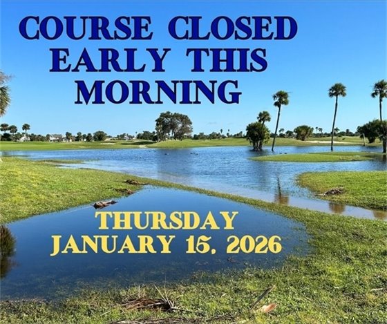 course closed early this morning, Thursday January 15, 2026