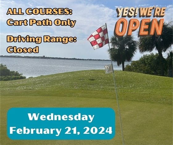 WE ARE OPEN!!! Conditions are still wet due to the 2.1" we received over the weekend.  ALL courses are open with Cart Path Only restrictions.  The driving range remains closed.