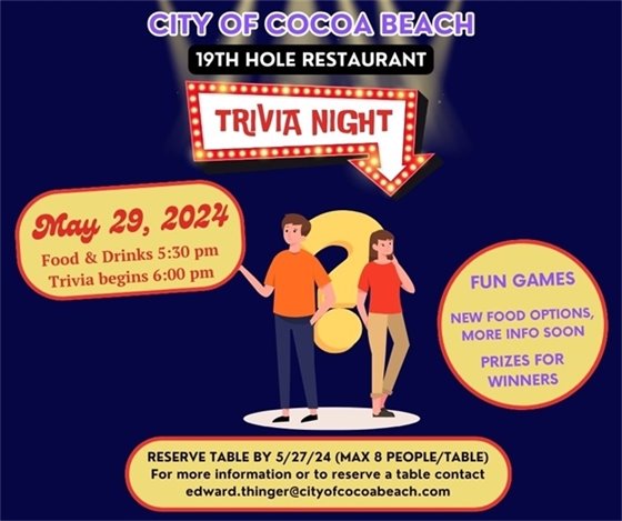 OUR SECOND MONTHLY TRIVIA NIGHT AT COCOA BEACH COUNTRY CLUB, IS COMING FAST!!!  Our first one in April went really well and we've taken feedback from everyone to keep growing and make future Trivia's even better!  On Wednesday May 29, 2024, Trivia (no charge) will begin promptly at 6:00pm. This is a great chance to come out, enjoy a fun night with friends or family and see who will walk away with bragging rights and unseat our current champions "It's Complicated"! Food and drinks will be available to purchase starting at 5:30pm.  We are also working on a preorder for certain items so they will be ready shortly after you arrive.  More info coming on those options!  First place wins a prize to be used either at the golf course or the 19th Hole!  To reserve your spot, or if you have any questions, please contact Ed Thinger at edward.thinger@cityofcocoabeach.com