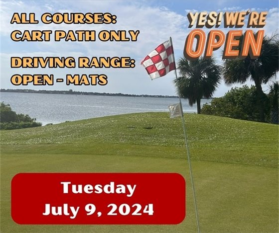 All courses cart path only, driving range open, mats, yes we're open, Tuesday July 9, 2024