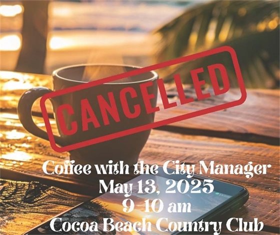 Coffee with the  City Manager, Cancelled May