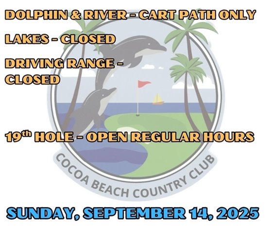 dolphin & river - cart path only; lakes and driving range closed, 19th hole open regular hours, Sunday September 14, 2025