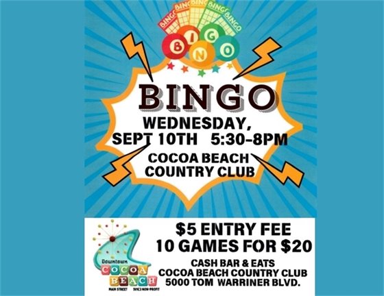 Bingo, Wednesday Sept 10, 5:30-8:00pm, Cocoa Beach Country Club, $5 entry fee, 10 games for $20, cash bar and eats, cocoa beach country club, 5000 Tom Warriner Blvd