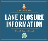 Orange Safety Cone text: Stay informed:  Lane Closure information, City of Cocoa Beach