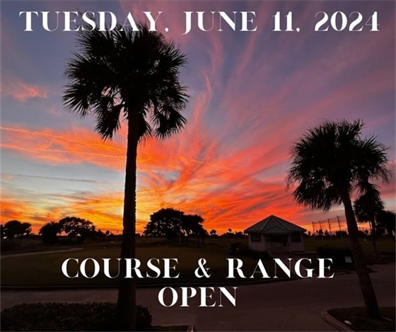 Tuesday June 11, 2024, Course and Range Open