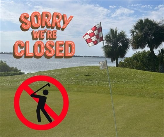 Sorry, we're closed. Cocoa beach Country club is closed